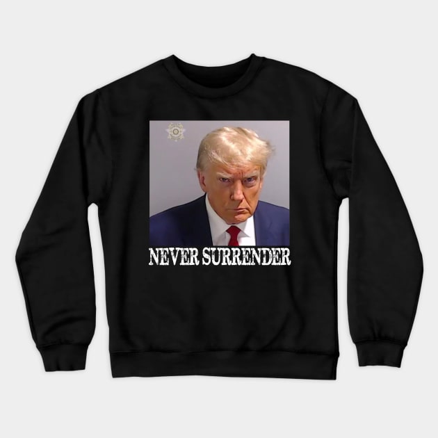 Never Surrender Crewneck Sweatshirt by Spit in my face PODCAST